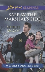 Shirlee McCoy - Safe By The Marshal's Side.