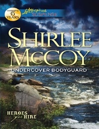Shirlee McCoy - Undercover Bodyguard.