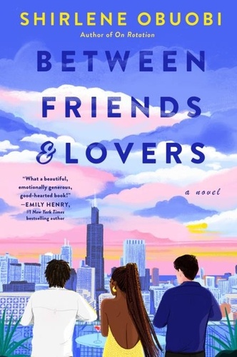 Shirlene Obuobi - Between Friends &amp; Lovers - A Novel.