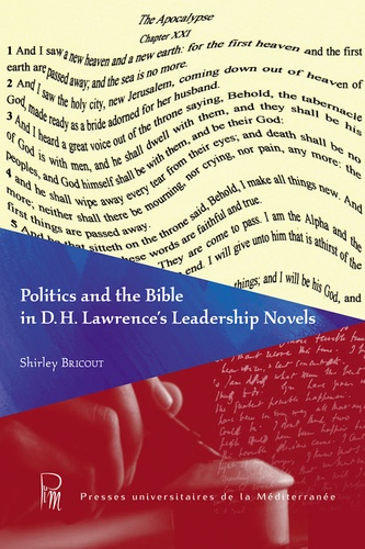 Shirley Bricout - Politics and the Bible in D.H. Lawrence's Leadership Novels.