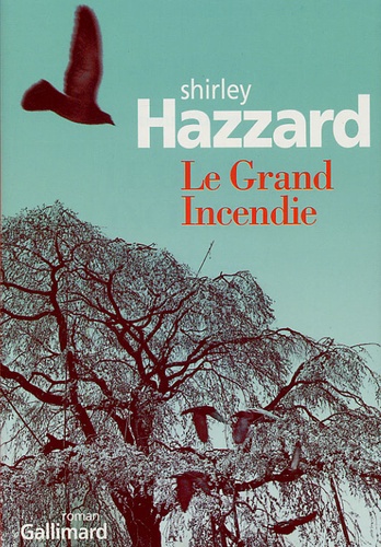 Shirley Hazzard - Le Grand Incendie.