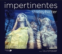 Shirley Hicter et Laurence Rosier - Impertinentes.