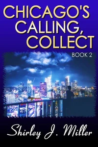 Chicago's Calling, Collect – Book 2