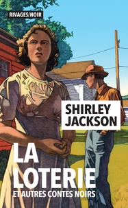 Shirley Jackson - La loterie et autres contes noirs.