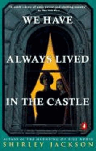 Shirley Jackson - We Have Always Lived in the Castle.