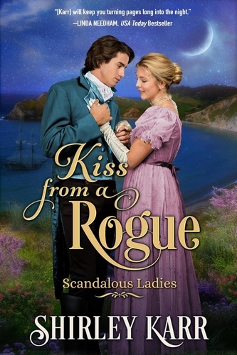  Shirley Karr - Kiss From A Rogue - Scandalous Ladies, #2.