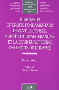 Shirley Leturcq - Standards et droits fondamentaux devant le Conseil constitutionnel français et la Cour européenne des droits de l'homme.