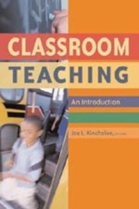 Shirley r. Steinberg - Classroom Teaching - An Introduction.