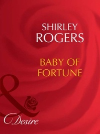 Shirley Rogers - Baby Of Fortune.