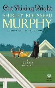 Shirley Rousseau Murphy - Cat Shining Bright - A Joe Grey Mystery.