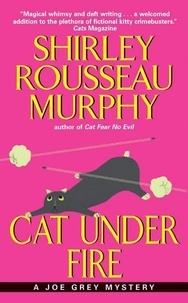 Shirley Rousseau Murphy - Cat Under Fire - A Joe Grey Mystery.