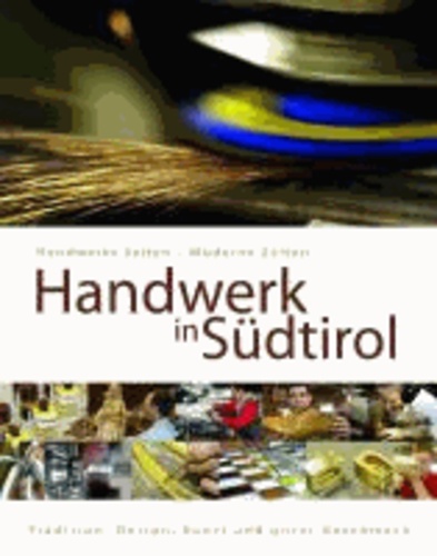 Shirlin Tandon et Christian Gufler - Handwerk in Südtirol - Tradition, Design, Kunst und guter Geschmack.