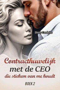 Contracthuwelijk met de CEO die Stiekem van me Houdt BOEK 2