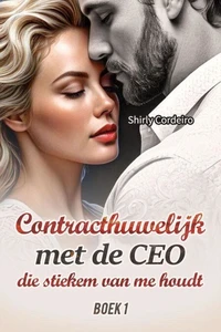 Contracthuwelijk met de CEO die Stiekem van me Houdt