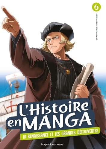 L'histoire en manga Tome 6 Le temps des conquêtes et la Renaissance