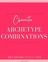 Character Archetype Combinations: The Romance Writer's Blueprint for Unforgettable Couples