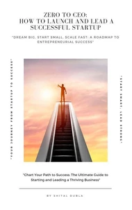 "Zero to CEO: How to Launch and Lead a Successful Startup"