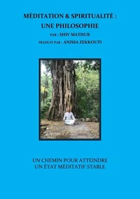 Méditation &amp; Spiritualité :  Une Philosophie