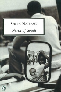 Shiva Naipaul - North of South - An African Journey.