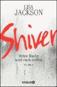Shiver - Meine Rache wird euch treffen.