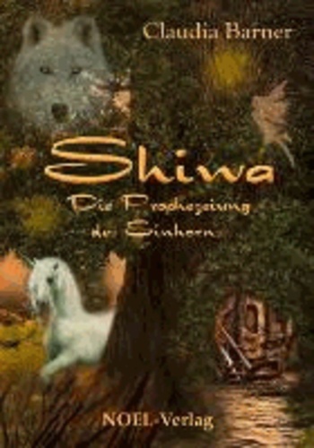 Shiwa - Die Prophezeiung des Einhorns.