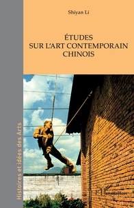 Télécharger le livre de google Études sur l'art contemporain chinois 9782140276026