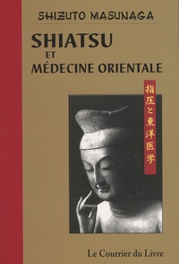Shizuto Masunaga - Shiatsu et médecine orientale.