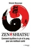 Shizuto Masunaga - Zen Shiatsu - Comment équilibrer le yin et le yang pour une meilleure santé.