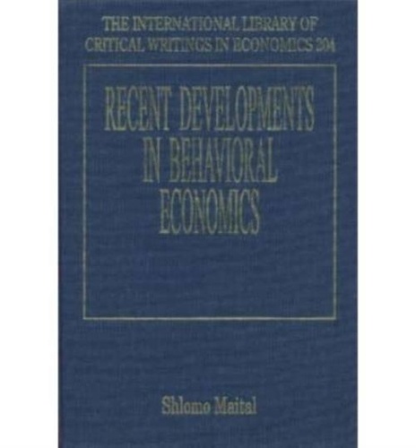 Shlomo Maital - Recent Developments in Behavioral Economics.