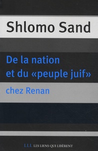 Shlomo Sand - De la nation et du "peuple juif" chez Renan.
