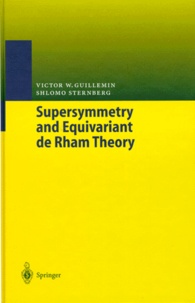 Shlomo Sternberg et Victor-W Guillemin - Supersymmetry and Equivariant de Rham Theory.