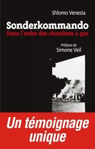 Shlomo Venezia et Shlomo Venezia - Sonderkommando - Dans l'enfer des chambres à gaz.