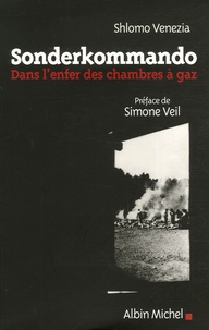 Shlomo Venezia - Sonderkommando - Dans l'enfer des chambres à gaz.