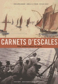 Carnets d'escales. Viaux, artiste et officier de marine