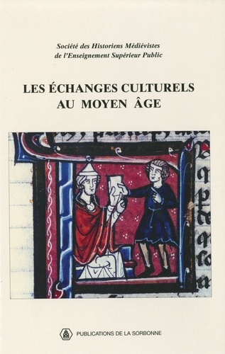 Les échanges culturels au Moyen Age. XXXIIe Congrès de la SHMES (Université du Littoral Côte d'Opale, juin 2001)