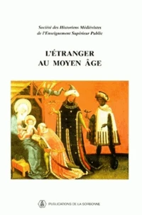 L'étranger au Moyen Age.