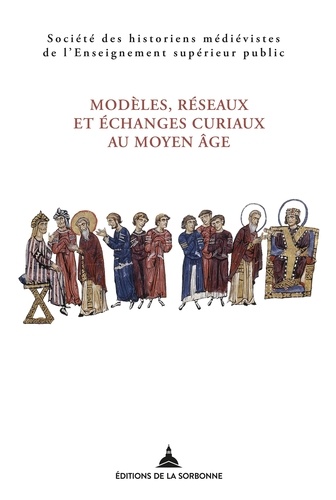 Modèles, réseaux et échanges curiaux au Moyen Age. 52e congrès de la SHMESP - 43e rencontres du RMBLF (Bruxelles, 20-23 mai 2021)