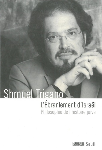 L'Ebranlement D'Israel. Philosophie De L'Histoire Juive