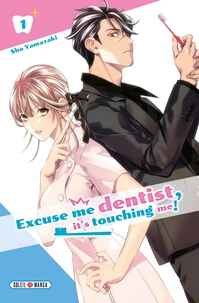 Excuse-me dentist, it's touching me! Tome 1