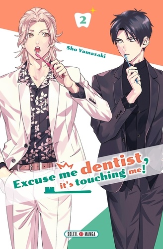 Excuse-me dentist, it's touching me! Tome 2