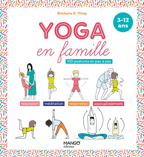 Yoga en famille. 100 postures en pas à pas