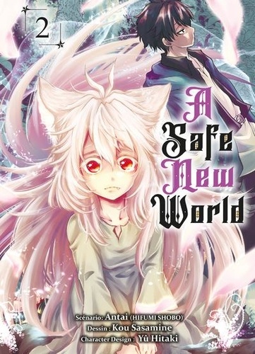 Shobo Hihumi et Kou Sasamine - A safe new world Tome 2 : .