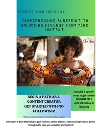  Shon Bee - Monetizing your Creativity: Comprehensive BLUEPRINT to unlocking revenue from your content.