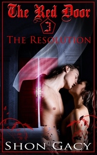  Shon Gacy - The Red Door 3: The Resolution - The Red Door, #3.
