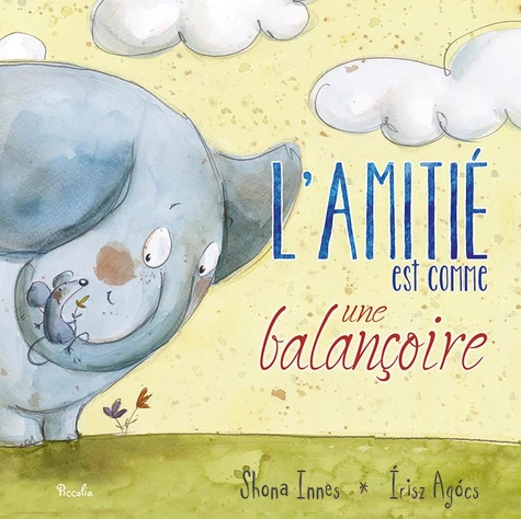 couverture de : L'amiti&eacute; est comme une balan&ccedil;oire