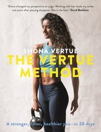 Shona Vertue - The Vertue Method - A stronger, fitter, healthier you – in 28 days.