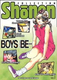 Pierre Valls et  Collectif - Shonen Collection N° 9 : Boys be 2nd season, King of Bandit Jing, Psychic academy, Cyborg kurochan, Young GTO!.