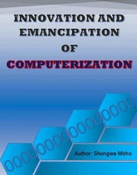 Innovation and emancipation of computerization