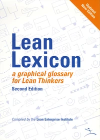 Lean Lexicon, a graphical glossary for lean thinkers