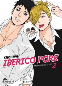 Iberico Pork and slave of love Tome 2